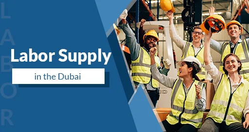 Labor Supply Dubai